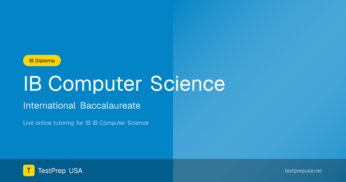 IB Computer Science Prep Courses & Private Tutoring | TestPrep USA ...